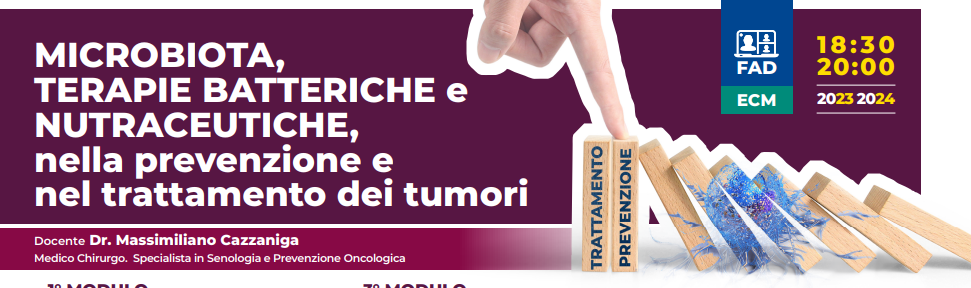 MICROBIOTA, TERAPIE BATTERICHE ENUTRACEUTICHE, NELLA PREVENZIONE E NEL TRATTAMENTO DEI TUMORI - IVMODULO