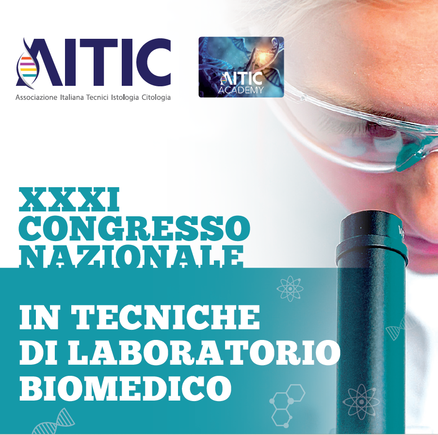 XXXI CONGRESSO NAZIONALE AITIC IN TECNICHE DI LABORATORIO - FAD