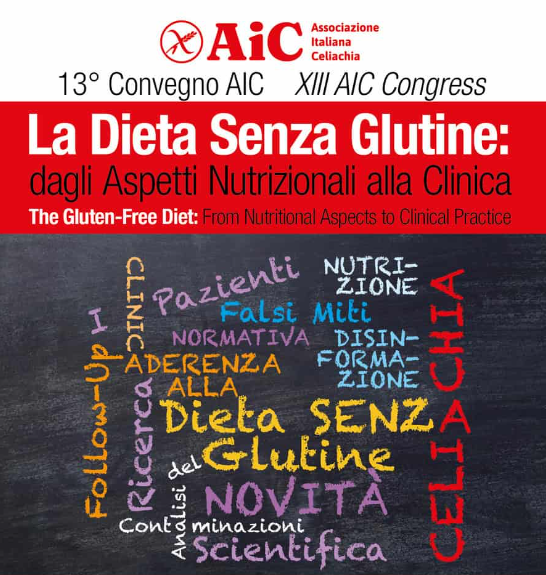 13° CONVEGNO AIC LA DIETA SENZA GLUTINE: DAGLI ASPETTI NUTRIZIONALI ALLACLINICA