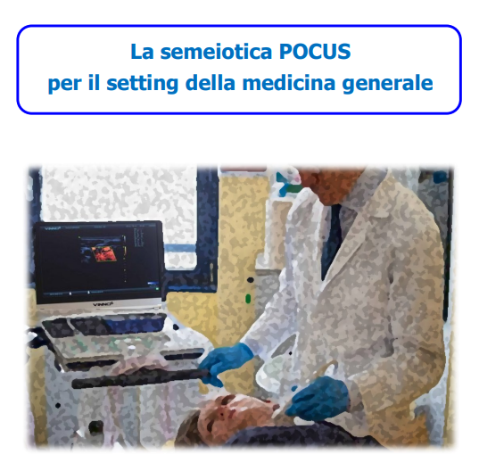 LA SEMEIOTICA POCUS PER IL SETTING DELLA MEDICINA GENERALE